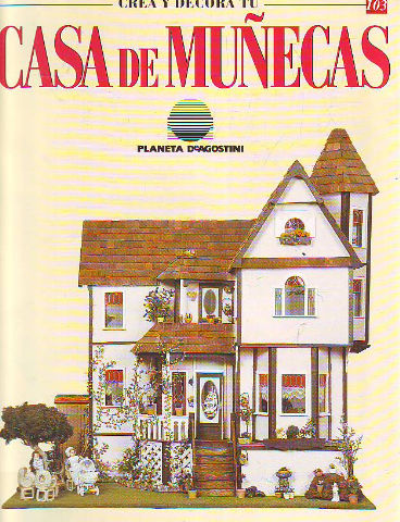 CREA Y DECORA TU CASA DE MUÑECAS. 103.