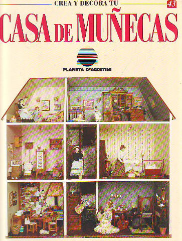 CREA Y DECORA TU CASA DE MUÑECAS. 43.