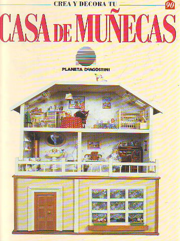 CREA Y DECORA TU CASA DE MUÑECAS. 90.