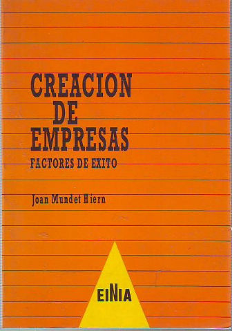 CREACION DE EMPRESAS. FACTORES DE ÉXITO.