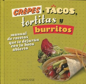 CREPES, TACOS, TORTITAS Y BURRITOS.