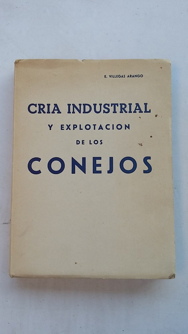 Cria industrial y explotacion de los conejos