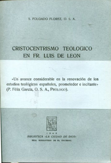 CRISTOCENTRISMO TEOLOGÍCO EN FRAY LUIS DE LEÓN.