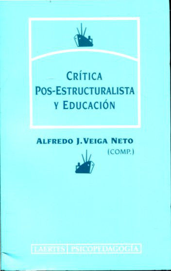 CRITICA POS-ESTRUCTURALISTA Y EDUCACION.