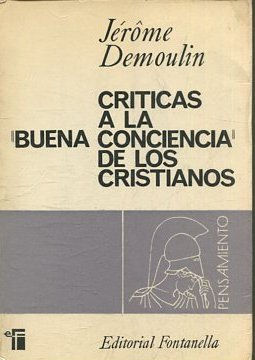 CRITICAS A LA BUENA CONCIENCIA DE LOS CRISTIANOS.