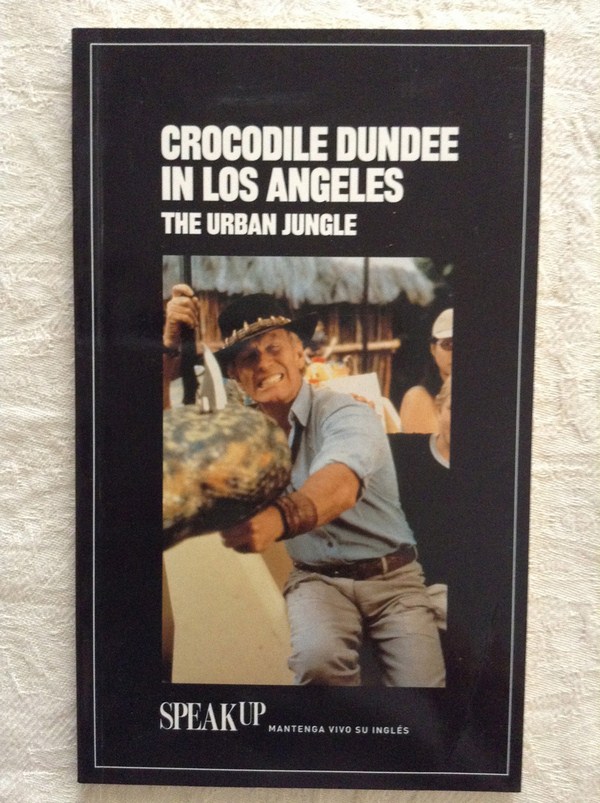 Crocodile Dundee in Los Angeles. The urban jungle