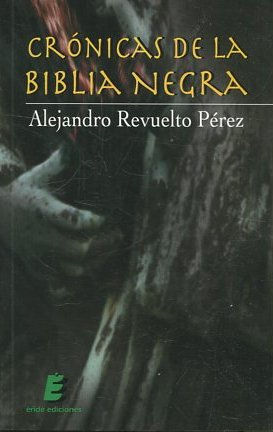 CRONICAS DE LA BIBLIA NEGRA.