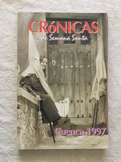 Crónicas de Semana Santa. Cuenca 1997