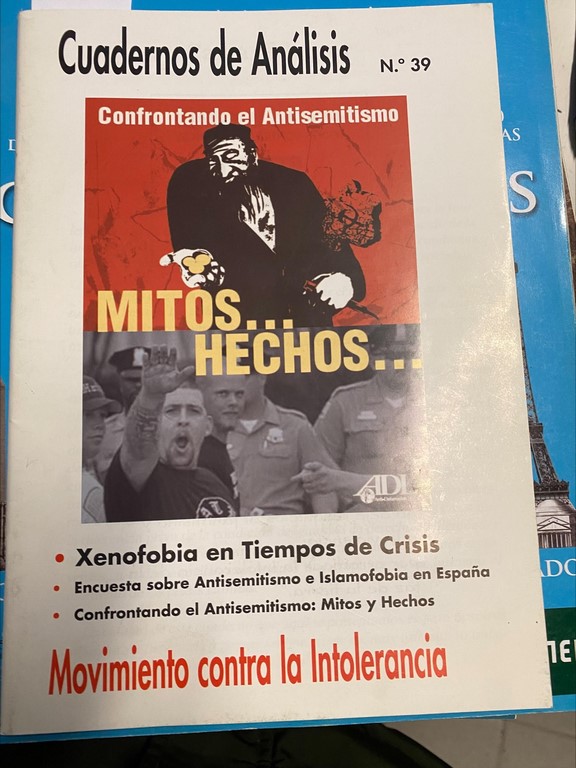 CUADERNOS DE ANALISIS Nº 39.  XENOFOBIA EN TIEMPOS DE CRISIS. ENCUESTA SOBRE ANTISEMITISMO E ISLAMOFOBIA EN ESPAÑA. CONFRONTANDO EL ANTISEMITISMO. MITOS Y HECHOS.