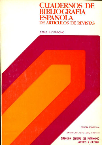 CUADERNOS DE BIBLIOGRAFIA ESPAÑOLA DE ARTICULOS DE REVISTAS. SERIE A: DERECHO. VOL. II-Nº 5-6.