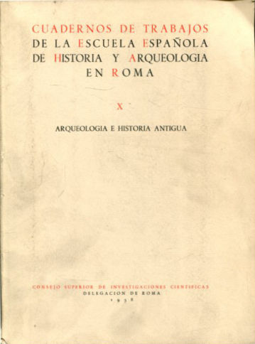 CUADERNOS DE TRABAJOS DE LA ESCUELA ESPAÑOLA DE HISTORIA Y ARQUEOLOGÍA EN ROMA.  X.