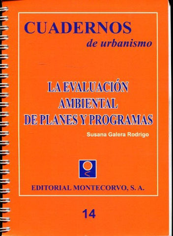 CUADERNOS DE URBANISMO. 14: LA EVALUACION AMBIENTAL DE PLANES Y PROGRAMAS.