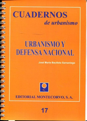 CUADERNOS DE URBANISMO. 17: URBANISMO Y DEFENSA NACIONAL.