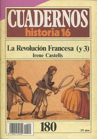 CUADERNOS HISTORIA 16. LA REVOLUCION FRANCESA (y 3).