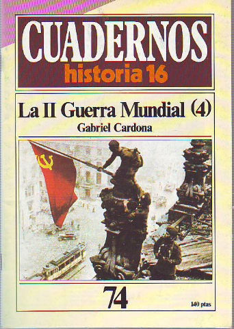 CUADERNOS HISTORIA 16. Nº 74. LA II GUERRA MUNDIAL (4).