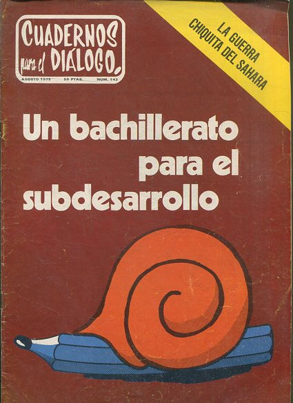 CUADERNOS PARA EL DIALOGO.Nº 143 UN BACHILLERATO PARA EL SUBDESARROLLO.