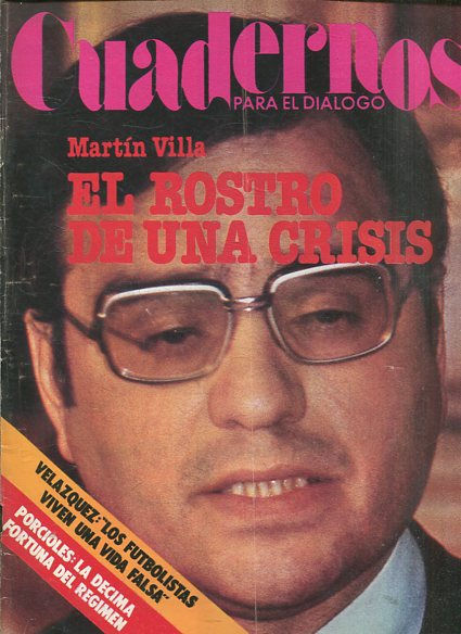 CUADERNOS PARA EL DIALOGO.Nº 228 MARTIN  VILLA. EL ROSTRO DE UNA CRISIS.