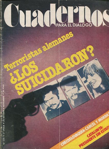 CUADERNOS PARA EL DIALOGO.Nº 235 TERRORISTAS ALEMANES ¿ LOS SUICIDARON?