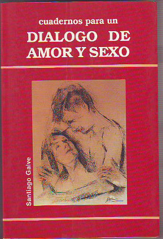 CUADERNOS PARA UN DIALOGO DE AMOR Y SEXO.