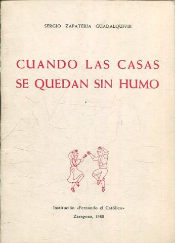 CUANDO LAS CASAS SE QUEDAN SIN HUMO.