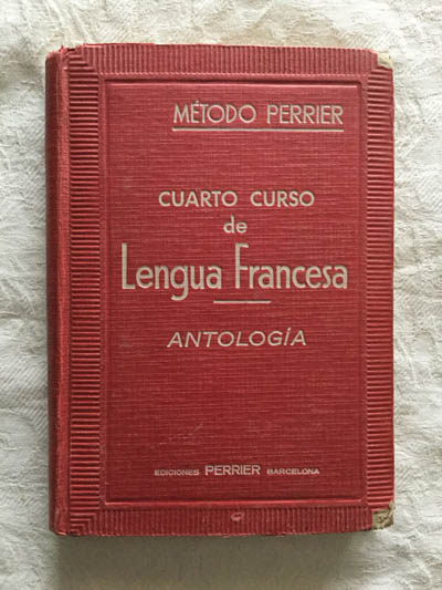 Cuarto curso de lengua francesa. Antología