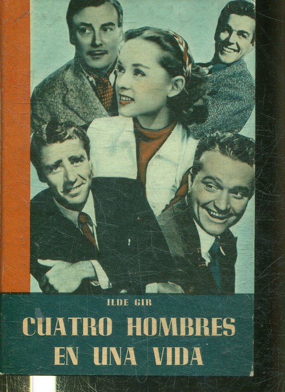 CUATRO HOMBRES EN UNA VIDA.