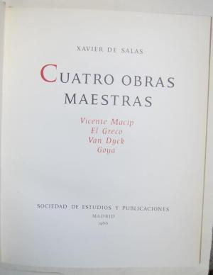 CUATRO OBRAS MAESTRAS. VICENTE MACIP. EL GRECO. VAN DYCK. GOYA.