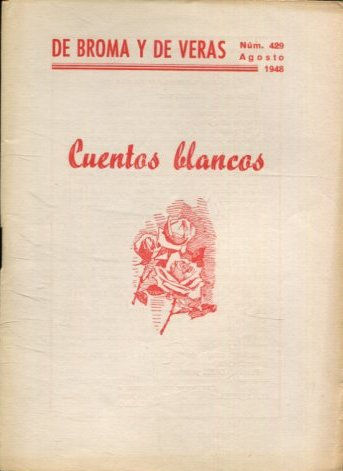 CUENTOS BLANCOS. DE BROMAS Y DE VERAS. Nº 429.