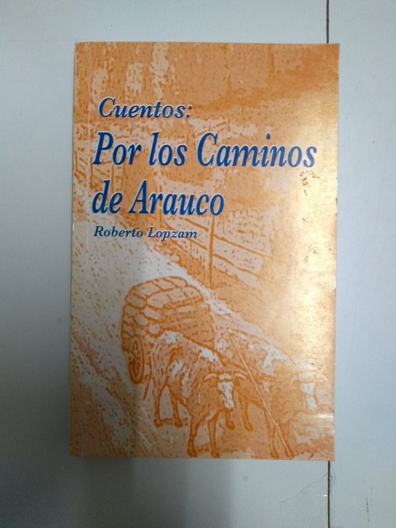 Cuentos: Por los Caminos de Arauco