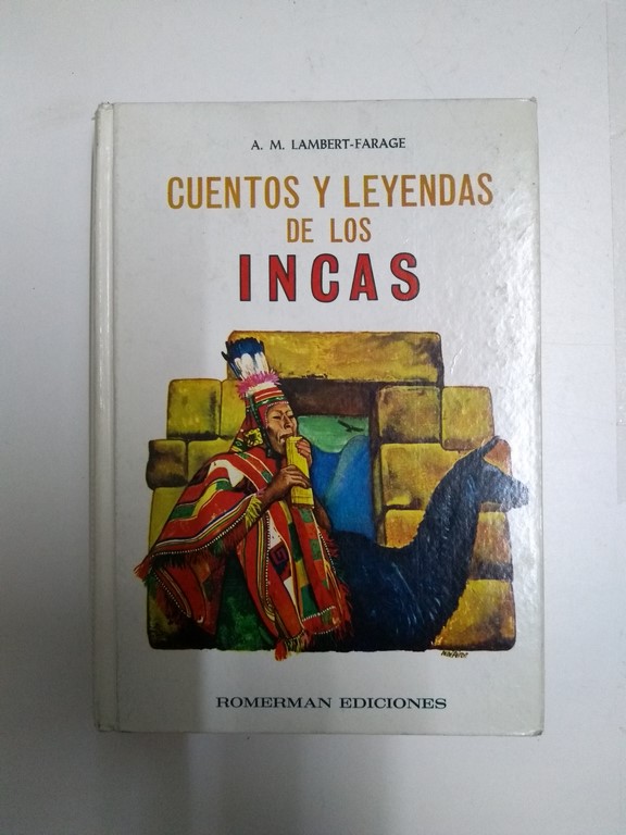 Cuentos y leyendas de los Incas