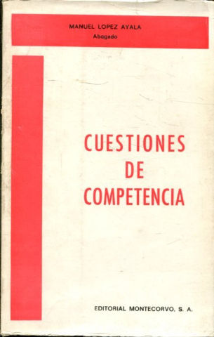 CUESTIONES DE COMPETENCIA. COMENTARIOS PRÁCTICOS A LAS REGLAS DE COMPETENCIA EN LA LEY DE ENJUICIAMIENTO CRIMINAL (ARTÍCULOS 56 A 115).