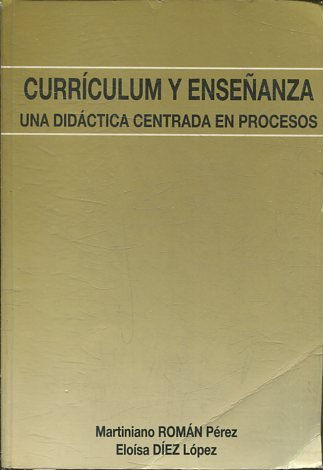 CURRICULUM Y ENSEÑANZA. UNA DIDACTICA CENTRADA EN PROCESOS.