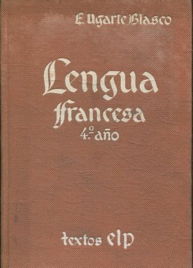 CURSO CICLICO DE LENGUA FRANCESA. CUARTO Año. PRIMERA EDICION.