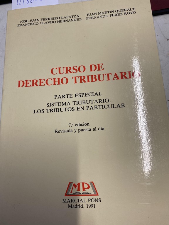 CURSO DE DERECHO TRIBUTARIO. PARTE ESPECIAL. SISTEMA TRIBUTARIO: LOS TRIBUTOS EN PARTICULAR.