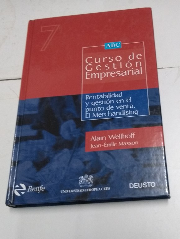 Curso de Gestión Empresarial. Rentabilidad y gestión en el punto de venta. El Merchandising, 7