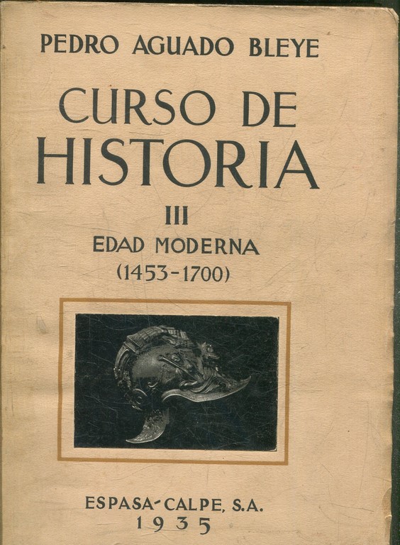 CURSO DE HISTORIA. TOMO III: EDAD MODERNA (1453-1700).