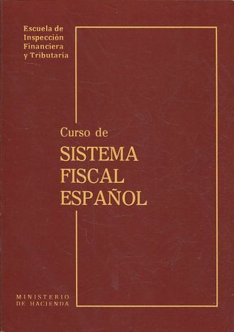 CURSO DE SISTEMA FISCAL ESPAÑOL.