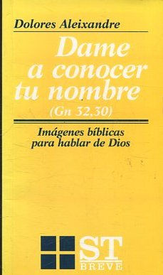 Dame A Conocer Tu Nombre Imagenes Biblicas Para Hablar de Dios,