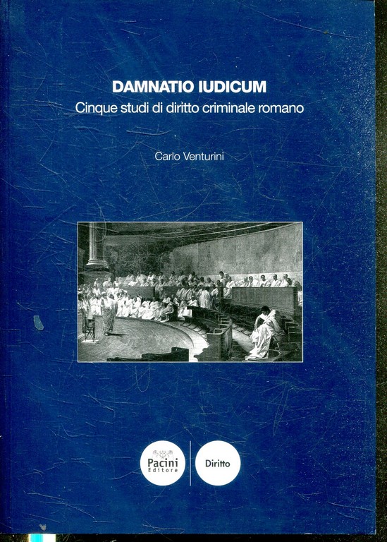 DAMNATIO IUDICIM. CINQUE STUDI DI DIRITTO CRIMINALE ROMANO.