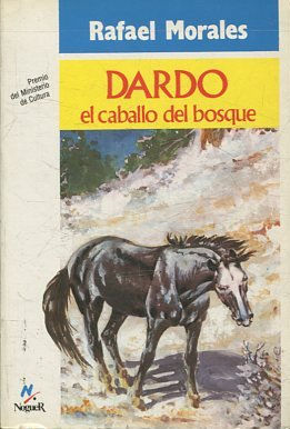 DARDO EL CABALLO DEL BOSQUE.