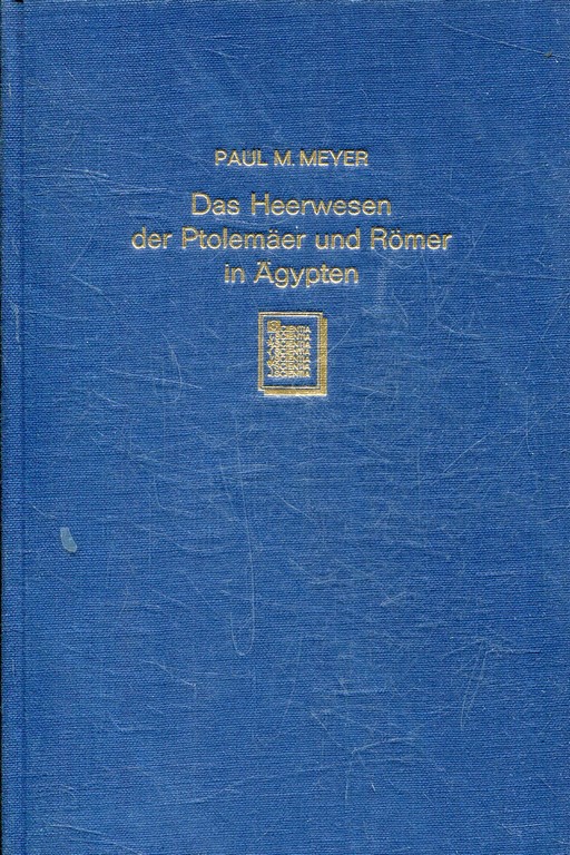 DAS HEERWESEN DER PTOLEMAER UND ROMER IN AGYPTEN.