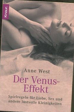 DDer Venus-Effekt: Spielregeln für Liebe, Sex und andere lustvolle Kleinigkeiten.