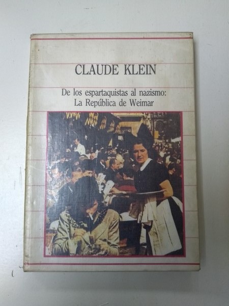 De los espartaquistas al nazismo: La Republica de Weimar