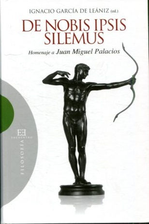 DE NOBIS IPSIS SILEMUS. HOMENAJE A JUAN PALACIOS).