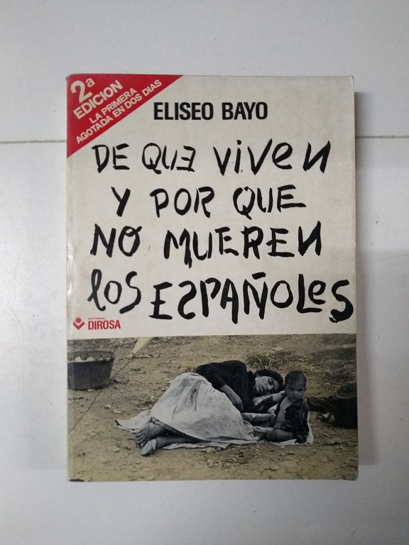 De que viven y por que no mueren los españoles