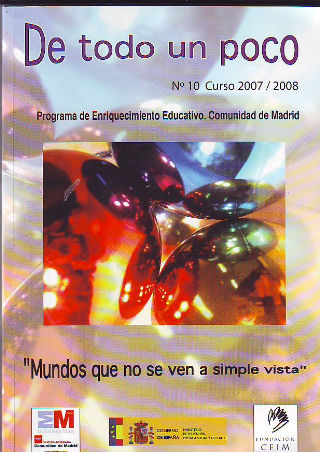 DE TODO UN POCO + CD ROM. Nº 10 CURSO 2007-2008. PROGRAMA DE ENRIQUECIMIENTO EDUCATIVO. COMUNIDAD DE MADRID.