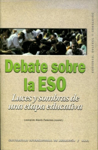 DEBATE SOBRE LA E.S.O. LUCES Y SOMBRAS DE UNA ETAPA EDUCATIVA.