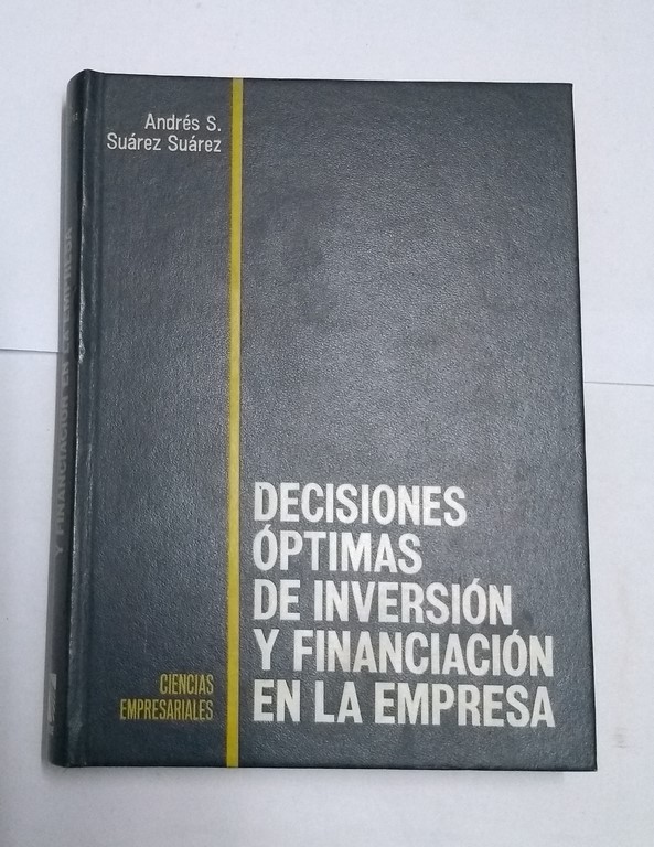 Decisiones óptimas de inversión y financiación en la empresa