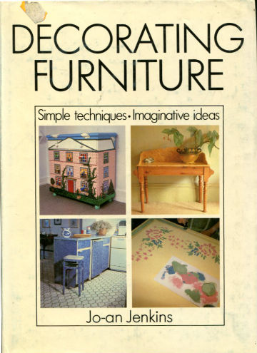 DECORATING FURNITURE. SIMPLE TECHNIQUES. IMAGINATIVE IDEAS.