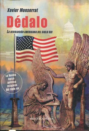 DEDALO. LA REVOLUCION AMERICANA DEL SIGLO XXI.